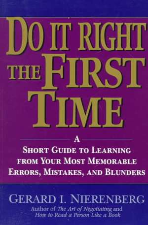 Doing It Right the First Time de Gerard I Nierenberg