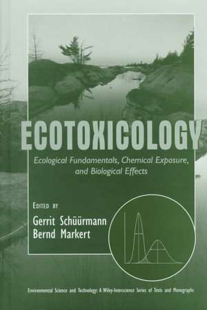 Ecotoxicology – Ecological Fundamentals, Chemical Exposure and Biological Effects de G Schuurmann