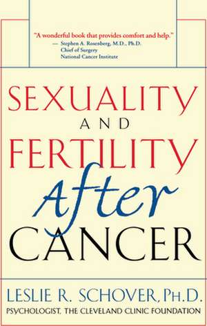 Sexuality and Fertility After Cancer de Leslie Schover