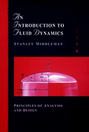 An Introduction to Fluid Dynamics de Stanley Middleman