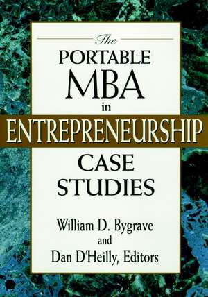 The Portable MBA in Entrepreneurship Case Studies de WD Bygrave