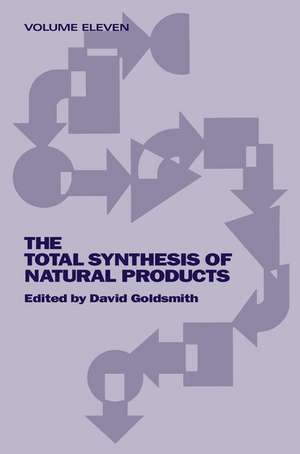 The Total Synthesis of Natural Products V11 de D Goldsmith