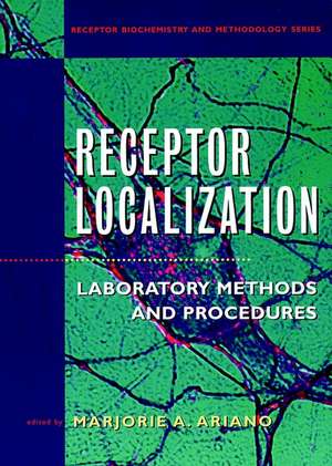 Receptor Localization – Laboratory Methods and Procedures de M A Ariano