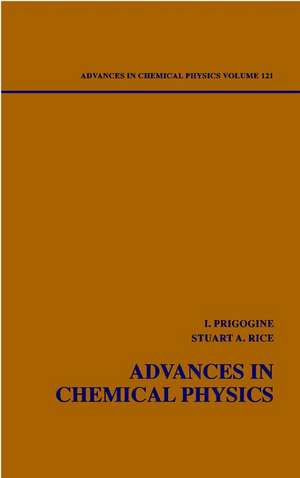 Advances in Chemical Physics V121 de I Prigogine