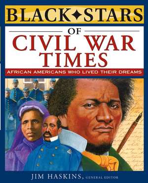 Black Stars of the Civil War Times de J Haskins