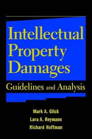 Intellectual Property Damages de Mark A Glick