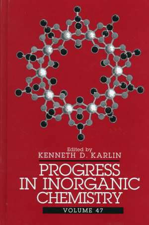 Progress in Inorganic Chemistry V47 de KD Karlin