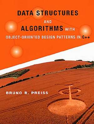 Data Structures & Algorithms – With Object Oriented Design Patterns in C++ (WSE) de BR Preiss