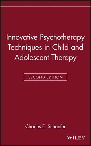 Innovative Psychotherapy Techniques in Child & Adolescent Therapy 2e de C Schaefer