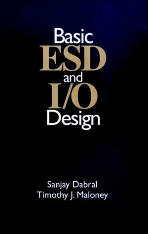 Basic ESD and I/O Design de S Dabral