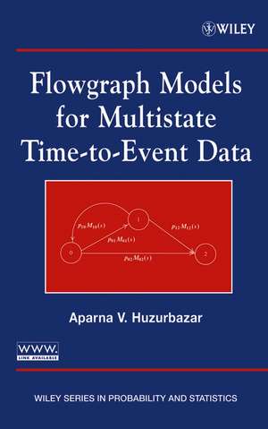 Flowgraph Models for Multistate Time to Event Data de AV Huzurbazar