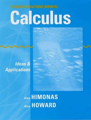 Calculus, Student Solutions Manual de Alex Himonas