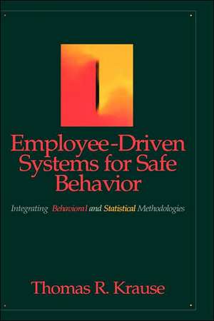 Employee Driven Systems for Safe Behavior de TR Krause