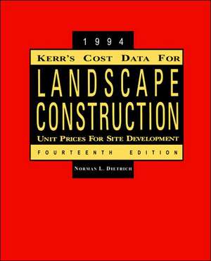 Kerr′s Cost Data Landscape Construction 1994, Four de N Dietrich