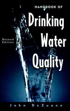 Handbook Drinking Water Quality 2e de J Dezuane