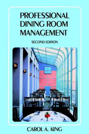 Professional Dining Room Management, 2nd Edition de C King