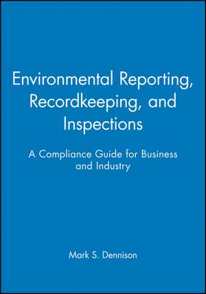 Environmental Reporting, Recordkeeping, and Inspec Inspecting de M Dennison