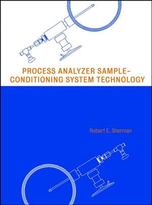 Process Analyzer Sample–Conditioning System Technology de RE Sherman