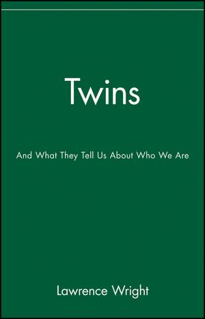 Twins: And What They Tell Us about Who We Are de Lawrence Wright