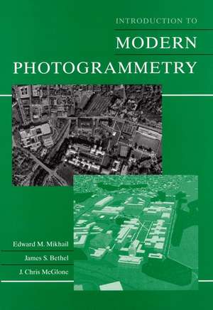 Introduction to Modern Photogrammetry (WSE) de EM Mikhail