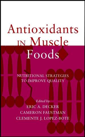 Antioxidants in Muscle Foods – Nutritional Strategies to Improve Quality de EA Decker