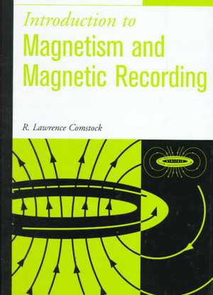 Introduction to Magnetism and Magnetic Recording de RL Comstock