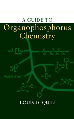 A Guide to Organophosphorus Chemistry de LD Quin