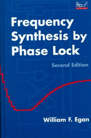 Frequency Synthesis by Phase Lock 2e de WF Egan