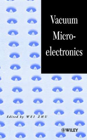 Vacuum Microelectronics de w Zhu