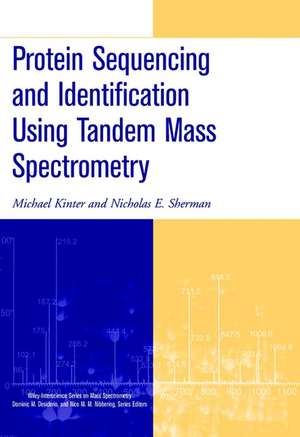 Protein Sequencing and Identification Using Tandem Mass Spectrometry de M Kinter