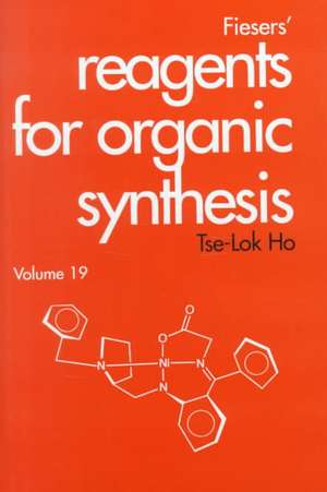 Fiesers′ Reagents for Organic Sythesis V19 de T–S Ho