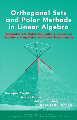 Orthogonal Sets and Polar Methods in Linear Algebra de E Castillo