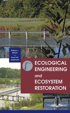 Ecological Engineering and Ecosystem Restoration de WJ Mitsch