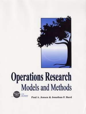 Operations Research Models and Methods de Paul A. Jensen