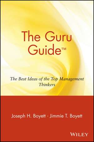 The Guru Guide – The Best Ideas of the Top Management Thinkers de J Boyett