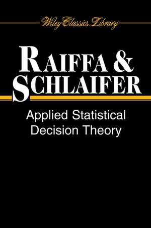 Applied Statistical Decision Theory de H Raiffa