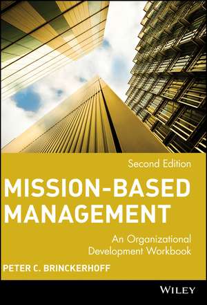 Mission–Based Management – An Organizational Development Workbook 2e +CD de PC Brinckerhoff