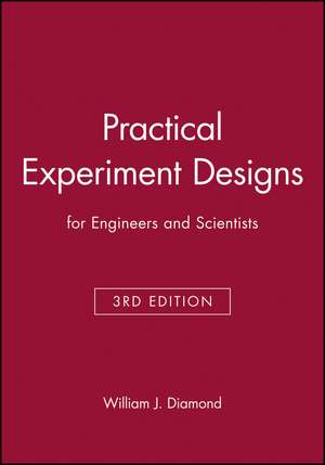 Practical Experiment Designs de William J Diamond