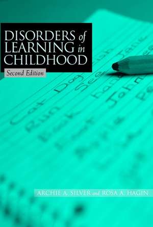 Disorders of Learning in Childhood, Second Edition de AA Silver