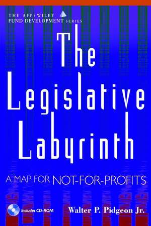 The Legislative Labyrinth – A Map for Not–for– Profits +CD de WP Pidgeon