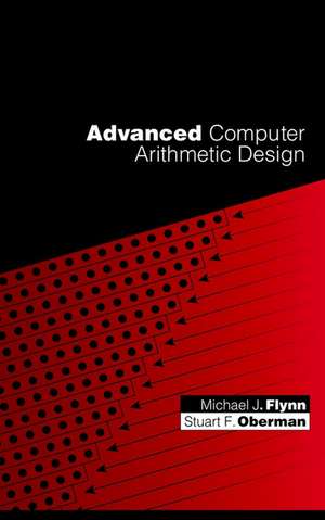 Advanced Computer Arithmetic Design de MJ Flynn