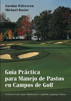 Handbook of Practical Golf Course Maintenance – Guia Practica para Manejo de Pastos en Campos de Golf de G Witteveen