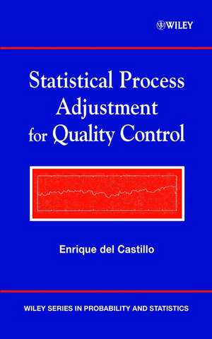 Statistical Process Adjustment for Quality Control de E del Castillo