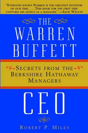 The Warren Buffett CEO: Secrets from the Berkshire Berkshire Hathaway Managers de RP Miles