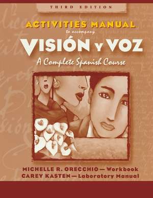 Activities Manual (Combined) to Accompany Vision y Voz, Introductory Spanish, 3e de Vicki Galloway