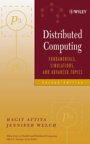 Distributed Computing – Fundamentals, Simulations and Advanced Topics 2e de H Attiya