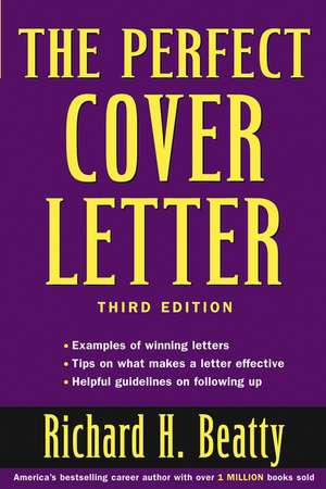 The Perfect Cover Letter 3e de RH Beatty