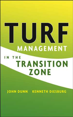 Turf Management in the Transition Zone de JH Dunn