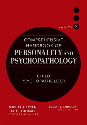 Comprehensive Handbook of Personality and Psychopathology – Child Psychopathology V 3 de M. Hersen