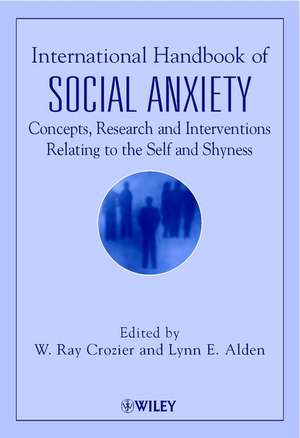 International Handbook of Social Anxiety – Concepts, Research & Interventions Relating to the Self & Shyness de WR Crozier